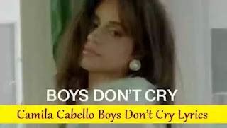 boys don't cry lyrics|Camila Cabello .